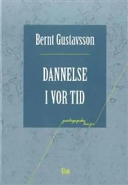 Dannelse i vor tid af Bernt Gustavsson