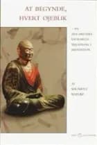 At begynde, hvert øjeblik af Shunryu Suzuki