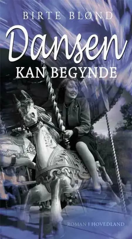 Dansen kan begynde af Birthe Blønd