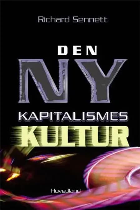 Den ny kapitalismes kultur af Richard Sennett