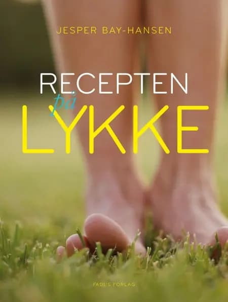 Recepten på lykke af Jesper Bay-Hansen