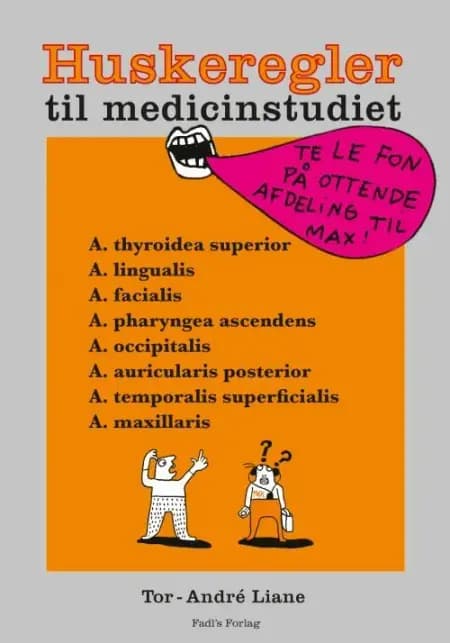 Huskeregler til medicinstudiet af Tor-André Liane