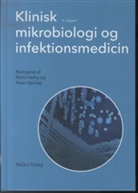 Klinisk mikrobiologi og infektionsmedicin af Niels Høiby