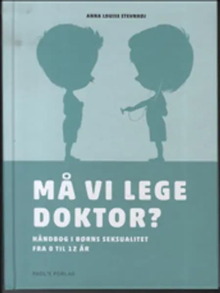 Må vi lege doktor? af Anna Louise Stevnhøj