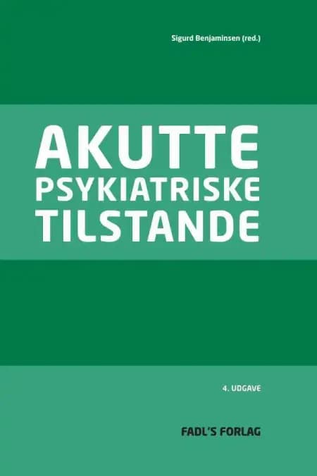 Akutte psykiatriske tilstande af Sigurd Benjaminsen