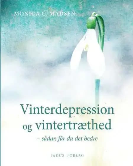 Vinterdepression og vintertræthed af Monica C. Madsen