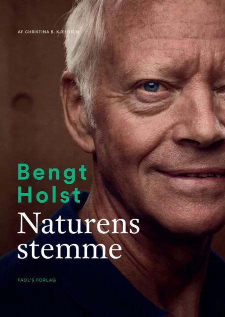 Bengt Holst: Naturens stemme af Christina B. Kjeldsen
