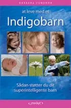 At leve med et indigobarn af Barbara Condron