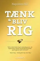 Tænk og bliv rig! af Napoleon Hill