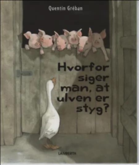 Hvorfor siger man, at ulven er styg? af Quentin Gréban