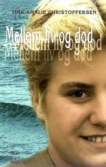 Mellem liv og død af Tina Amalie Christoffersen