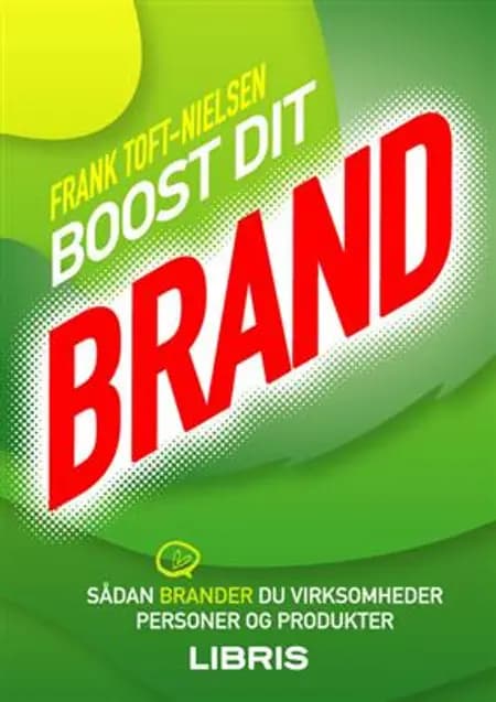 Boost dit brand af Frank Toft-Nielsen