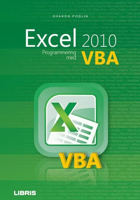 Excel 2010 - programmering med VBA af Sharon Podlin