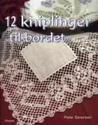 12 Kniplinger til bordet af Peter Sørensen