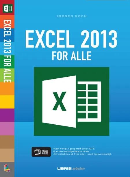 Excel 2013 for alle af Jørgen Koch