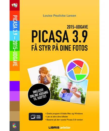 Picasa 3.9 - få styr på dine fotos af Louise Peulicke Larsen