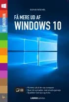 Få mere ud af Windows 10 af Sofus Rischel