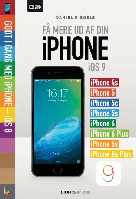 Få mere ud af din iPhone iOS 9 af Daniel Riegels
