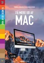 Få mere ud af Mac OS Sierra af Daniel Riegels og Nima Pour