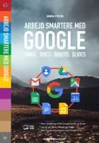 Arbejd smartere med Google af Nima Pour