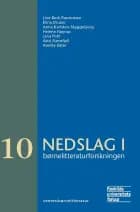 Nedslag i børnelitteraturforskningen af Line Beck Rasmussen, Elina Druker og Anna Karlskov Skyggebjerg