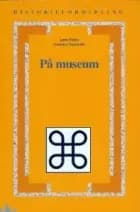 På museum af Lene Floris og Annette Vasström