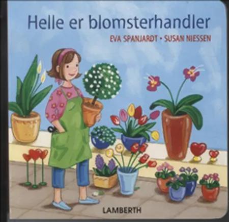 Helle er blomsterhandler af Susan Niessen