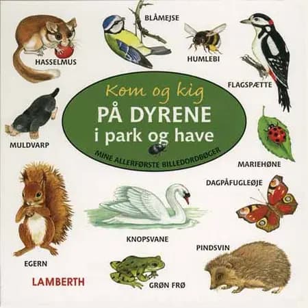 Kom og kig på dyrene i park og have af Amelie Benn