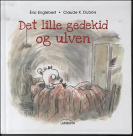 Det lille gedekid og ulven af Éric Englebert