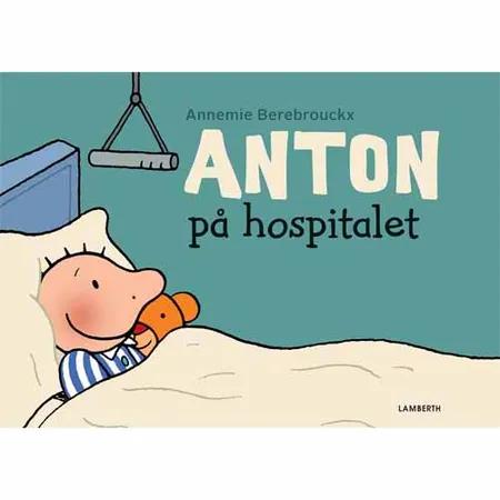 Anton på hospitalet af Annemie Berebrouckx
