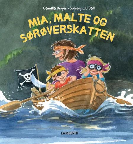 Mia, Malte og sørøverskatten af Camilla Unger
