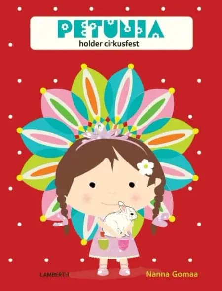 Petunia holder cirkusfest af Nanna Gomaa