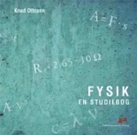 Fysik - en studiebog af Knud Ottosen