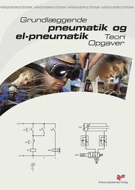 Grundlæggende pneumatik og el-pneumatik af Henning Jakobsen