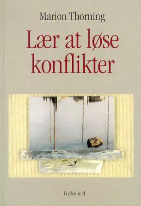 Lær at løse konflikter af Marion Thorning