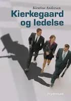 Kierkegaard og ledelse af Kirstine Andersen