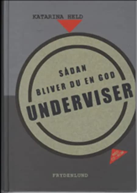 Sådan bliver du en god underviser af Katarina Held