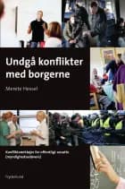 Undgå konflikter med borgerne af Merete Hessel