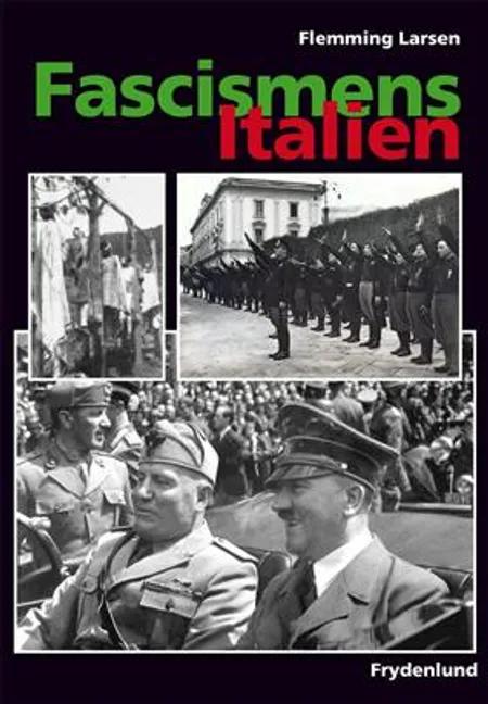 Fascismens Italien af Flemming Larsen