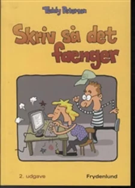 Skriv så det fænger af Teddy Petersen
