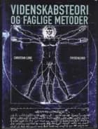 Videnskabsteori og faglige metoder af Christian Lund