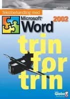 Tekstbehandling med Microsoft Word 2002 - trin for trin af M. Simon