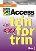 Access 2002 - trin for trin af C. Straaberg