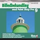 Billedbehandling m. Paint Shop Pro 9 af Heine L. Christensen og Henrik Schurmann