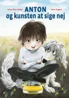 Anton og kunsten at sige nej af Katrine Marie Guldager og Kirsten Raagaard