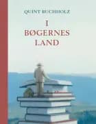 I bøgernes land af Quint Buchholz