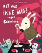 Det var ikke mig! sagde Robinhund af Alice Lima de Faria