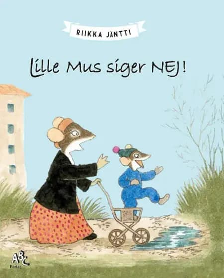 Lille Mus siger nej! af Riikka Jäntti