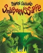 Småbørnssuppe af Bjørn Ousland