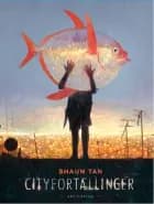Cityfortællinger af Shaun Tan